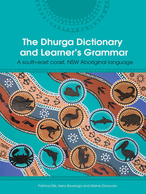 cover image of The Dhurga Dictionary and Learner's Grammar